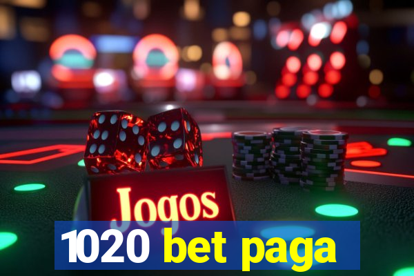 1020 bet paga